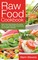 Raw Food Cookbook: Raw Food Diet Recipes Including Some of the Best Raw Superfoods for a Healthy Lifestyle!