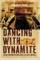 Dancing with Dynamite