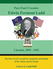 Pure Food Crusader Edwin Fremont Ladd, Chemist, 1859-1925