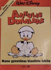 Antulis Donaldas. Mano gyvenimas kiaušinio lukšte