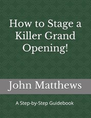 How to Stage a Killer Grand Opening!