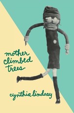 Mother Climbed Trees