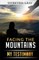 Facing the Mountains