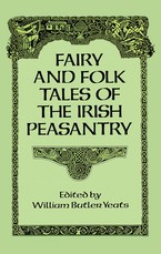 Fairy and Folk Tales of the Irish Peasantry
