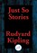 Just So Stories