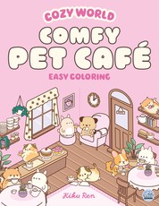 Cozy World Comfy Pet CafÃÂ© Easy Coloring for Teens, Young Adults, and Adults