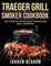Traeger Grill & Smoker Cookbook