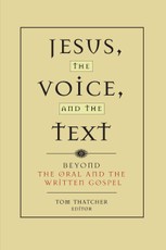 Jesus, the Voice, and the Text