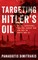 Targeting Hitler's Oil