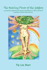 The Healing Power of the Goddess; a Practical Approach for Pagans Developing in Their Spiritual Practice and the Healing Arts.