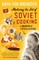 Mastering the Art of Soviet Cooking