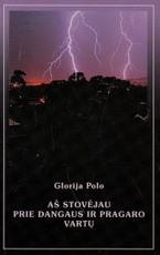 Aš stovėjau prie dangaus ir pragaro vartų