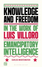 Knowledge and Freedom in the Work of Luis Villoro