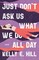 Just Don't Ask Us What We Do All Day