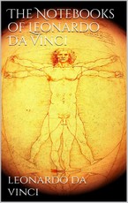 The Notebooks of Leonardo Da Vinci