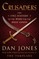 Crusaders: Epic History of the Wars for the Holy Lands