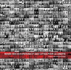 MUSÉE DES OCCUPATIONS ET DES LUTTES POUR LA LIBERTÉ GUIDE DES EXPOSITIONS