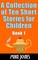 Collection of Ten Short Stories for Children, Book 1