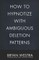 How To Hypnotize With Ambiguous Deletion Patterns
