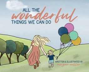 All The Wonderful Things We Can Do
