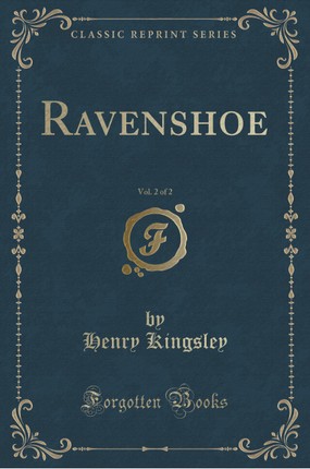 Ravenshoe, Vol. 2 of 2 (Classic Reprint)