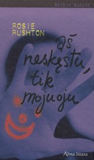 Aš neskęstu, tik mojuoju