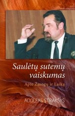Saulėtų sutemų vaiskumas. Apie Žmogų ir Laiką