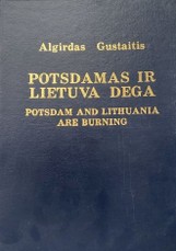 Potsdamas ir Lietuva dega