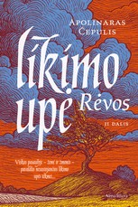 Likimo upė. Rėvos. II dalis