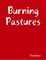 Burning Pastures