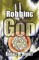 Robbing God