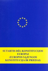 Sutartis dėl Konstitucijos Europai (Europos Sąjungos Konstitucija ir priedai)