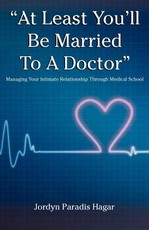 At Least You'll Be Married to a Doctor