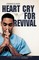 Heart Cry for Revival