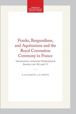 Franks, Burgundians, and Aquitanians and the Royal Coronation Ceremony in France