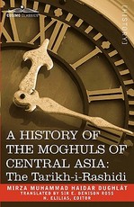 A History of the Moghuls of Central Asia