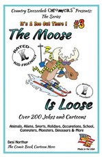 The Moose is Loose, Animals, Aliens, Sports, Holidays, Occupations, School, Computers, Monsters, Dinosaurs & More