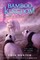 Bamboo Kingdom #3: Journey to the Dragon Mountain