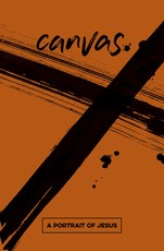 Canvas: A Portrait of Jesus Student Guide