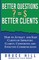 Better Questions Better Clients