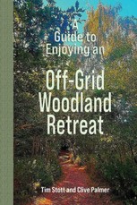 A Guide to Enjoying an 'Off-Grid' Woodland Retreat