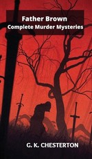 Father Brown Complete Murder Mysteries