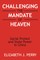 Challenging the Mandate of Heaven: Social Protest and State Power in China