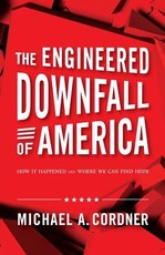 The Engineered Downfall of America