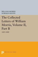 The Collected Letters of William Morris, Volume II, Part B