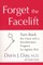 Forget the Facelift