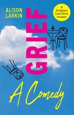 Grief... A Comedy