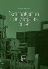 Nematoma muziejaus pusė