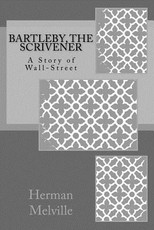 Bartleby, The Scrivener
