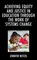 Achieving Equity and Justice in Education through the Work of Systems Change
